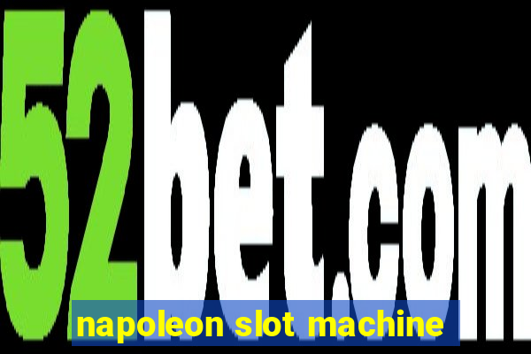 napoleon slot machine